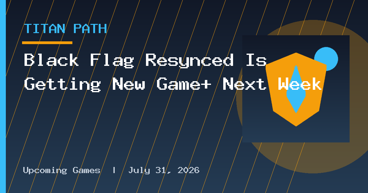 Black Flag Resynced Is Getting New Game+ Next Week