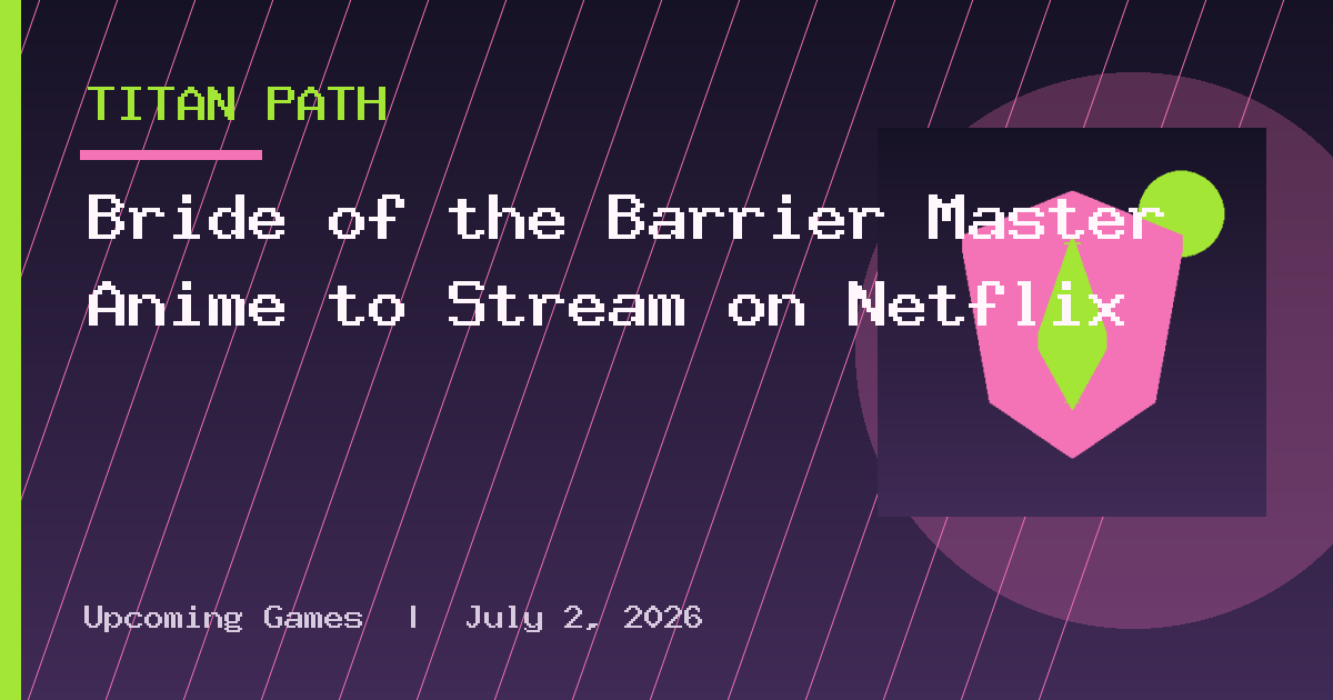 Bride of the Barrier Master Anime to Stream on Netflix