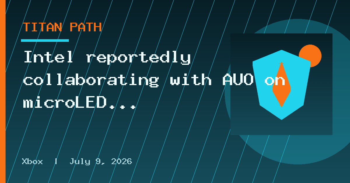 Intel reportedly collaborating with AUO on microLED panels, which could help