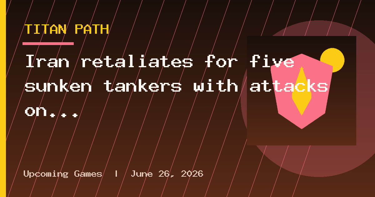 Iran retaliates for five sunken tankers with attacks on 10 ships near Hormuz