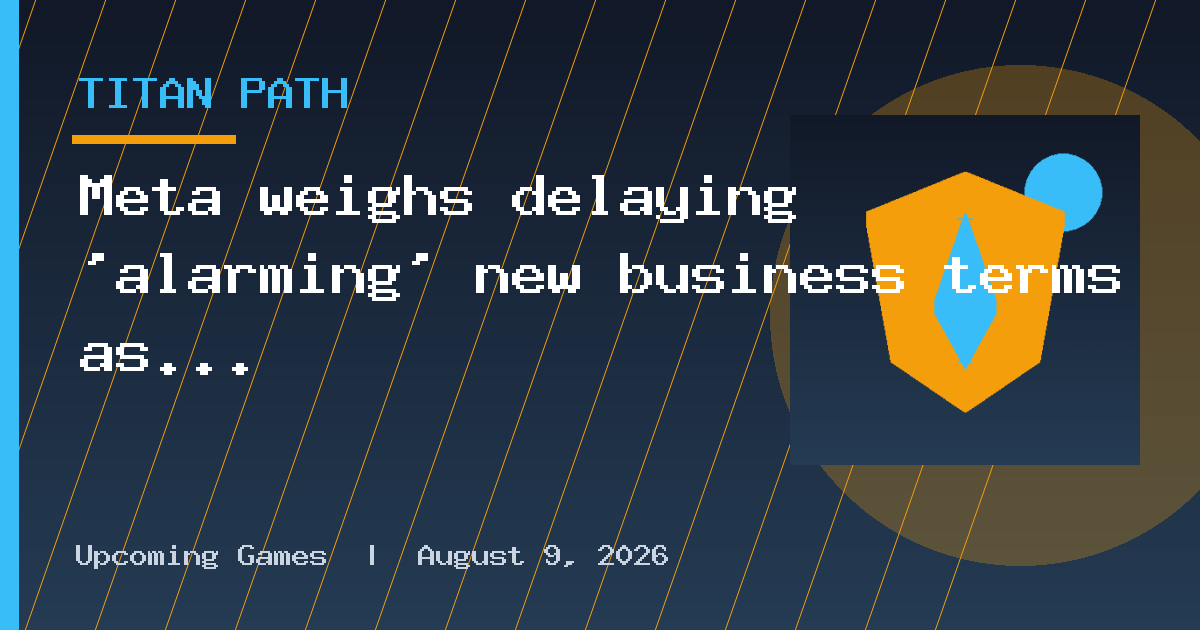 Meta weighs delaying 'alarming' new business terms as backlash grows