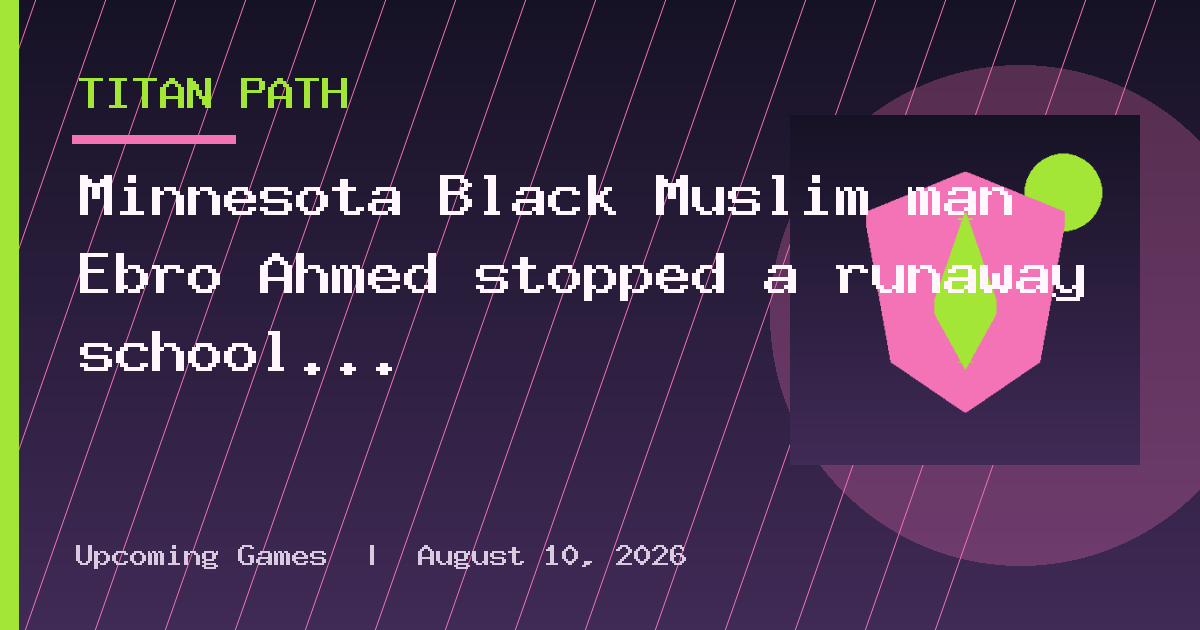 Minnesota Black Muslim man Ebro Ahmed stopped a runaway school bus with nearly