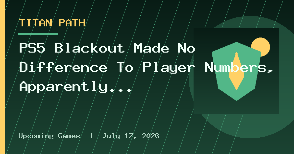PS5 Blackout Made No Difference To Player Numbers, Apparently