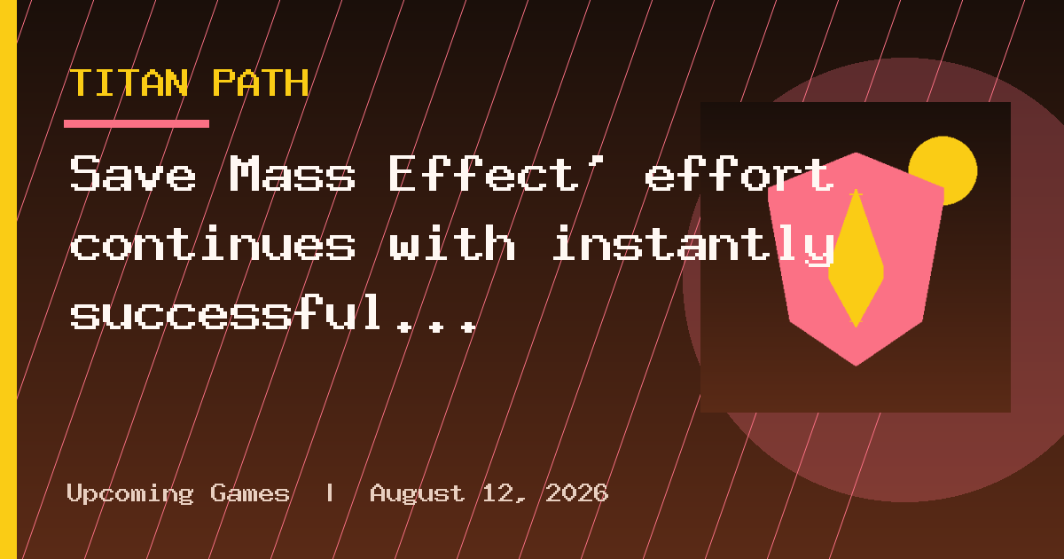 Save Mass Effect’ effort continues with instantly successful fundraiser for more