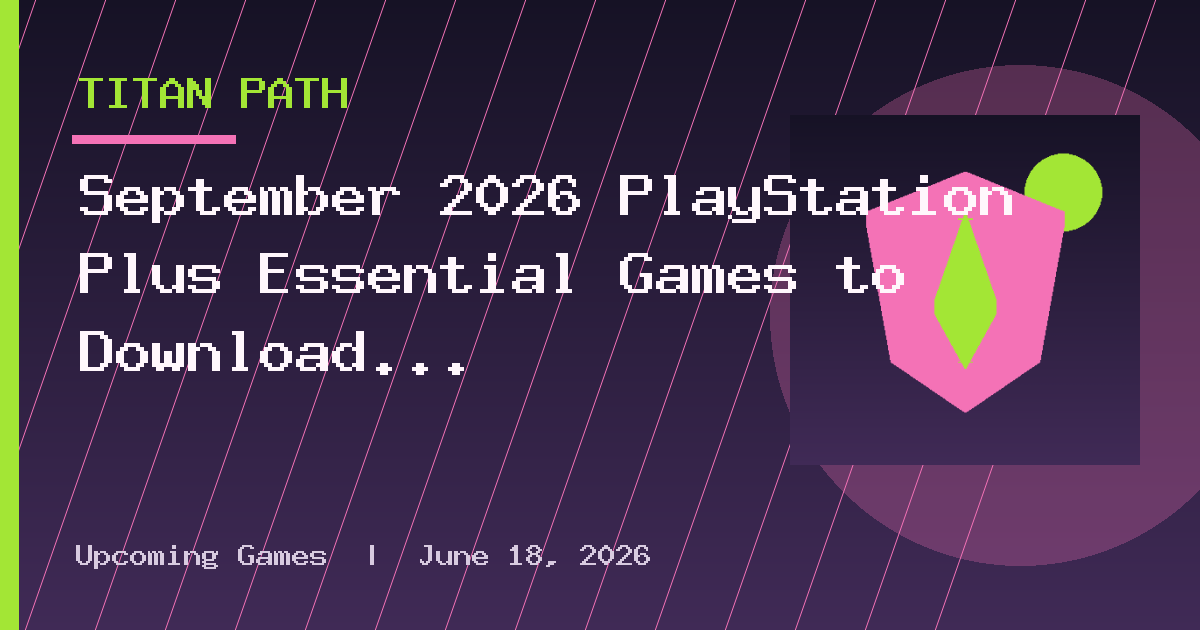 September 2026 PlayStation Plus Essential Games to Download