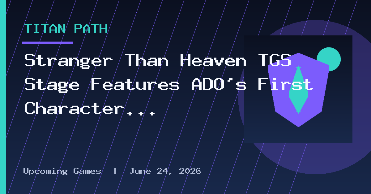 Stranger Than Heaven TGS Stage Features ADO’s First Character Scene, Live Music