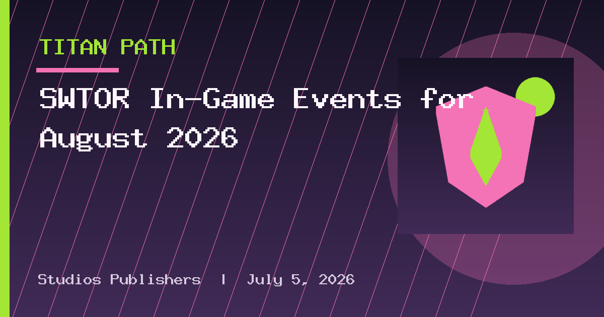 SWTOR In-Game Events for August 2026