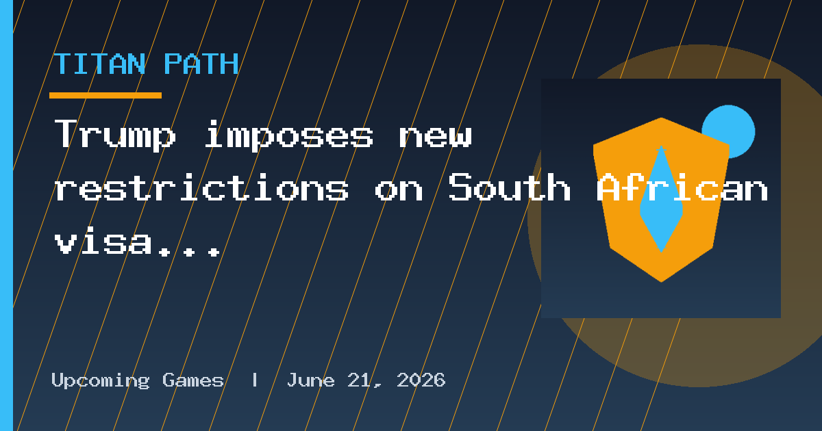 Trump imposes new restrictions on South African visa applicants, citing “white
